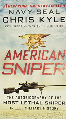 American Sniper: The Autobiography of the Most Lethal Sniper in