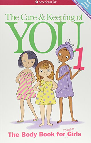 Care and Keeping of You: The Body Book for Younger Girls Revised Edition