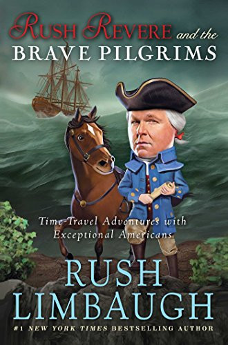 Rush Revere and the Brave Pilgrims: Time-Travel Adventures with