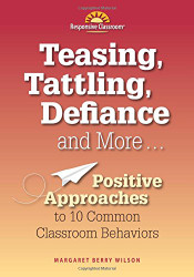 Teasing Tattling Defiance and More... Positive Approaches to 10