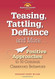 Teasing Tattling Defiance and More... Positive Approaches to 10