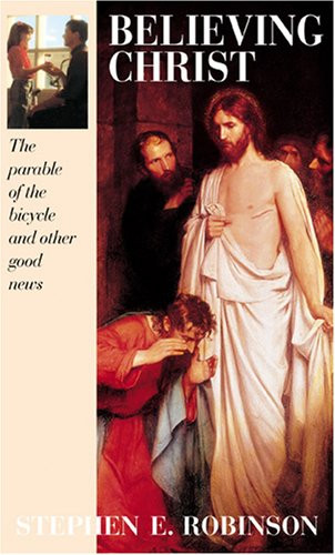 Believing Christ the Parable of the Bicycle and Other Good News
