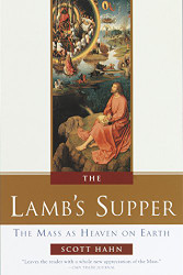 Lamb's Supper: The Mass as Heaven on Earth