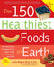 150 Healthiest Foods on Earth