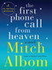 First Phone Call from Heaven: A Novel