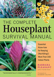 Complete Houseplant Survival Manual: Essential Know-How for Keeping