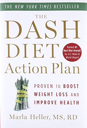 DASH Diet Action Plan: Proven to Boost Weight Loss and Improve Health
