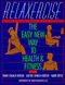 Relaxercise: The Easy New Way to Health and Fitness