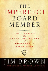 Imperfect Board Member: Discovering the Seven Disciplines of