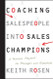 Coaching Salespeople into Sales Champions