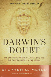 Darwin's Doubt: The Explosive Origin of Animal Life and the Case