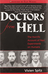 Doctors from Hell: The Horrific Account of Nazi Experiments on Humans