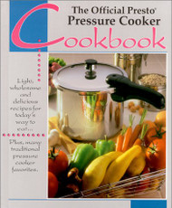 Official Presto Pressure Cooker Cookbook