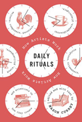 Daily Rituals: How Artists Work