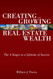 Creating and Growing Real Estate Wealth: The 4 Stages to a Lifetime of Success
