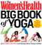 Women's Health Big Book of Yoga: The Essential Guide to