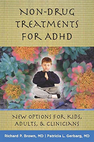 Non-Drug Treatments for ADHD: New Options for Kids Adults and Clinicians