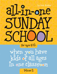 All-in-One Sunday School Volume 2: When you have kids of all ages in one classroom