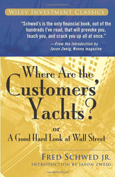 Where Are the Customers' Yachts: or A Good Hard Look at Wall Street