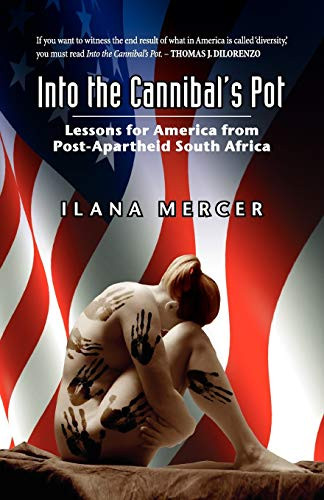 Into the Cannibal's Pot: Lessons for America from Post-Apartheid South Africa