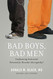 Bad Boys Bad Men