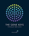Gene Keys: Unlocking the Higher Purpose Hidden in Your DNA