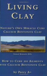 Living Clay Nature's Own Miracle Cure