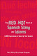 Red-Hot Book of Spanish Slang: 5000 Expressions to Spice Up Your Spainsh