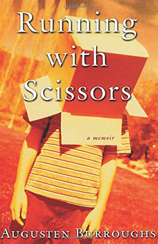 Running with Scissors: A Memoir