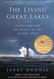 Living Great Lakes: Searching for the Heart of the Inland Seas
