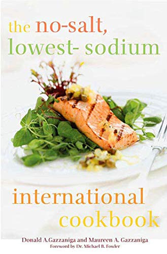 No-Salt Lowest-Sodium International Cookbook