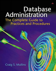 Database Administration by Craig Mullins
