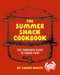 Summer Shack Cookbook: The Complete Guide to Shore Food