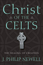 Christ of the Celts: The Healing of Creation