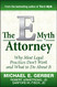 E-Myth Attorney: Why Most Legal Practices Don't Work and What to Do About It
