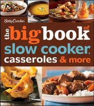 Betty Crocker The Big Book of Slow Cooker Casseroles & More