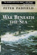 War Beneath the Sea: Submarine Conflict During World War II