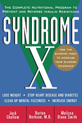 Syndrome X: The Complete Nutritional Program to Prevent and