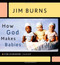How God Makes Babies (Pure Foundations)