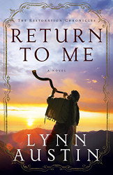 Return to Me (The Restoration Chronicles) (Volume 1)