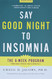 Say Good Night to Insomnia
