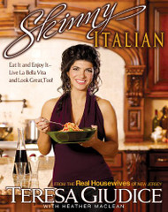 Skinny Italian: Eat It and Enjoy It - Live La Bella Vita and Look Great Too!
