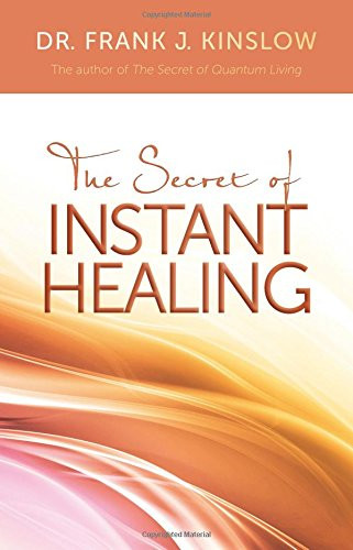 Secret of Instant Healing