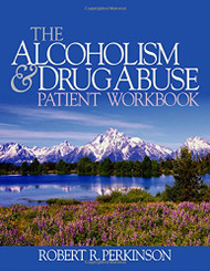 Alcoholism and Drug Abuse Client Workbook