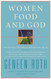 Women Food and God: An Unexpected Path to Almost Everything