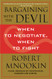 Bargaining with the Devil: When to Negotiate When to Fight