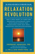 Relaxation Revolution: The Science and Genetics of Mind Body Healing