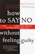 How to Say No Without Feeling Guilty