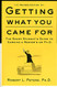 Getting What You Came For: The Smart Student's Guide to Earning an M.A. or a Ph.D.