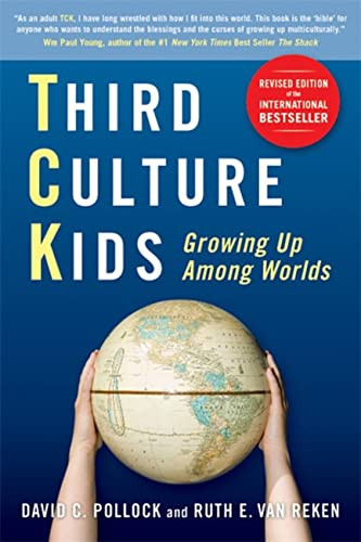 Third Culture Kids: Growing Up Among Worlds Revised Edition